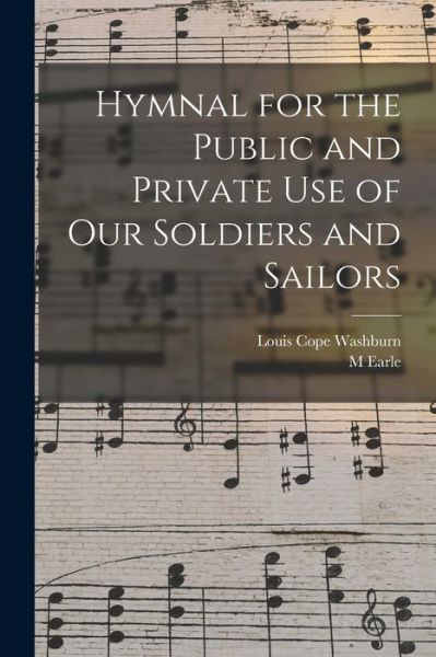 Cover for Louis Cope 1860- Washburn · Hymnal for the Public and Private Use of Our Soldiers and Sailors (Paperback Book) (2021)