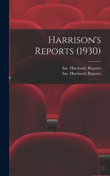 Cover for Inc Harrison's Reports · Harrison's Reports (1930) (Hardcover Book) (2021)