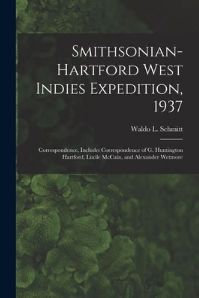 Cover for LLC Creative Media Partners · Smithsonian-Hartford West Indies Expedition, 1937 (Paperback Book) (2021)