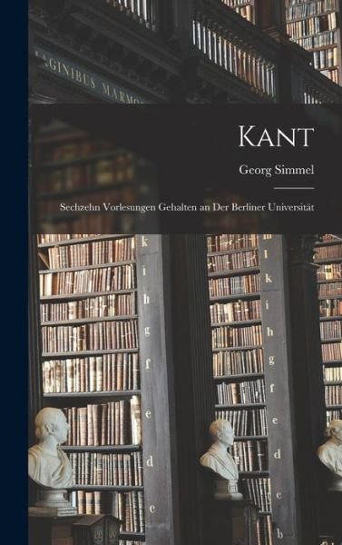 Kant - Georg Simmel - Boeken - Creative Media Partners, LLC - 9781017624113 - 27 oktober 2022