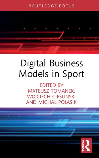 Cover for Mateusz Tomanek · Digital Business Models in Sport - Routledge Research in Sport Business and Management (Hardcover Book) (2022)