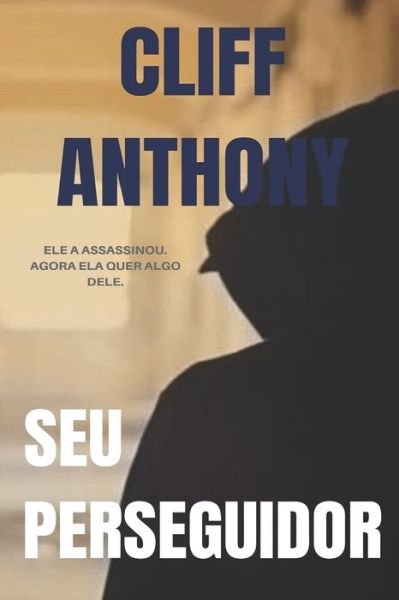 Cover for Cliff Anthony · Seu Perseguidor (Paperback Bog) (2019)
