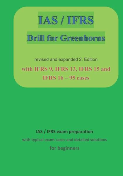 Cover for Karl-Heinz Klamra · IAS / IFRS for Greenhorns (Taschenbuch) (2019)