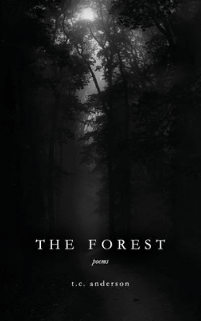 Cover for T C Anderson · The Forest (Paperback Book) (2021)