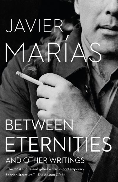 Cover for Javier Marías · Between eternities (Book) (2018)