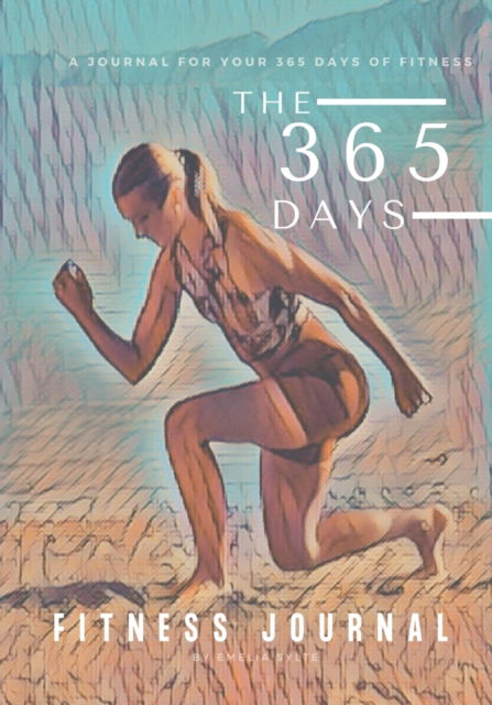 Cover for Malene Emelia Sylte · The 365 Days of Fitness Journal (Paperback Book) (2021)