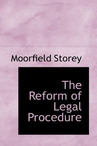 Cover for Moorfield Storey · The Reform of Legal Procedure (Paperback Book) (2009)