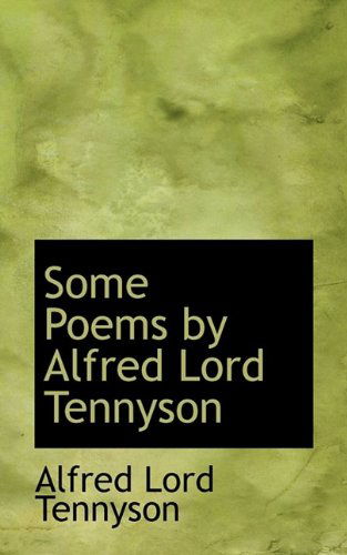 Cover for Alfred Lord Tennyson · Some Poems by Alfred Lord Tennyson (Paperback Book) (2009)