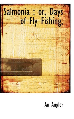 Cover for An Angler · Salmonia: Or, Days of Fly Fishing, (Pocketbok) (2009)