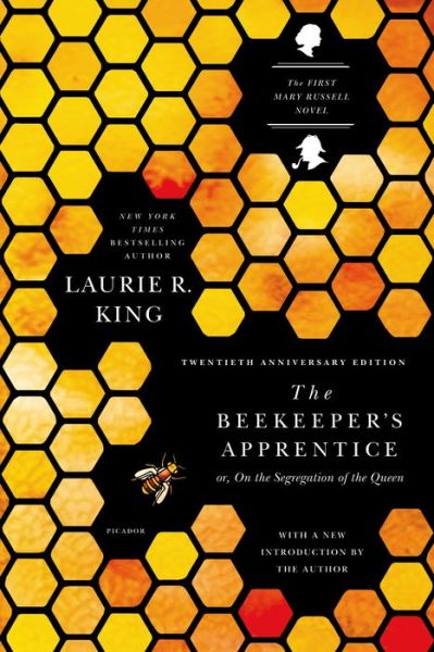 Cover for Laurie R. King · The Beekeeper's Apprentice: Or, on the Segregation of the Queen (A Mary Russell Mystery) (Hardcover Book) [Special Edition, 20th Anniversary edition] (2014)