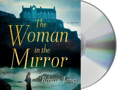 Cover for Rebecca James · The Woman in the Mirror A Novel (CD) (2020)