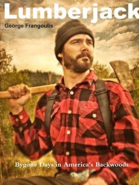 Cover for George Frangoulis · Lumberjack (Taschenbuch) (2014)