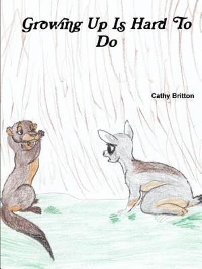 Cover for Cathy Britton · Growing Up is Hard to Do (Paperback Book) (2015)