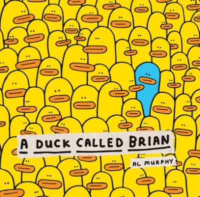 Cover for Al Murphy · Duck Called Brian (Book) (2023)