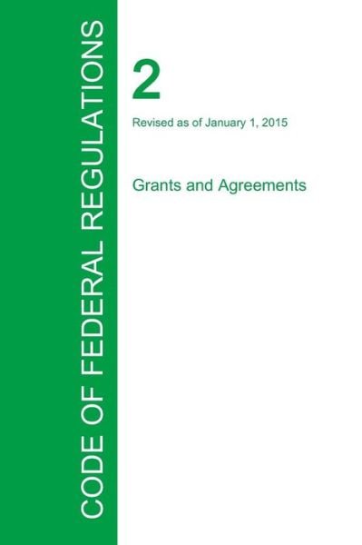 Cover for Office of the Federal Register · Code of Federal Regulations Title 2, Volume 1, January 1, 2015 (Paperback Book) (2016)