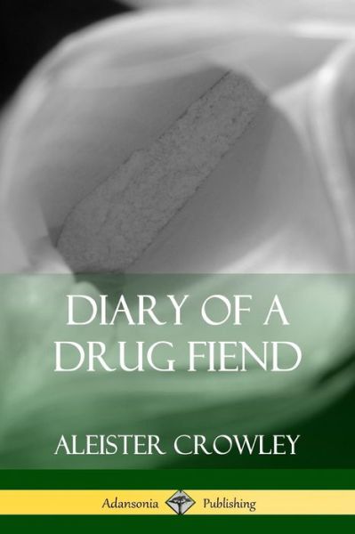 Cover for Aleister Crowley · Diary of a Drug Fiend (Paperback Book) (2018)