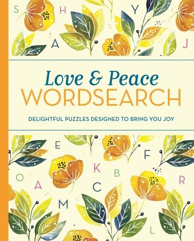 Cover for Eric Saunders · Love and Peace Wordsearch: Delightful Puzzles Designed to Bring You Joy (Taschenbuch) (2022)