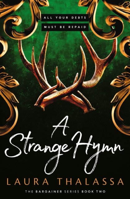 Cover for Laura Thalassa · A Strange Hymn: Book two in the bestselling smash-hit dark fantasy romance! - The Bargainer Series (Paperback Book) (2023)