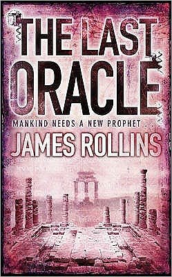 Cover for James Rollins · The Last Oracle - SIGMA FORCE (Taschenbuch) (2009)
