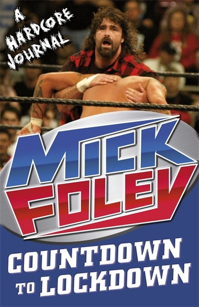 Cover for Mick Foley · Countdown to Lockdown: A Hardcore Journal (Paperback Book) (2013)