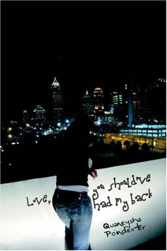 Cover for Quaneysha Poindexter · Love, You Should've Had My Back (Paperback Book) (2006)