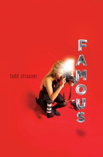 Cover for Todd Strasser · Famous (Hardcover Book) (2011)