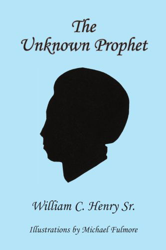 Cover for William Henry · The Unknown Prophet (Paperback Book) (2005)