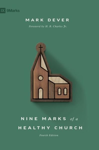 Cover for Mark Dever · Nine Marks of a Healthy Church (Inbunden Bok) [4 Revised edition] (2021)