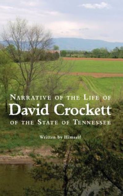 Cover for David Crockett · Narrative of the Life of David Crockett of the State of Tennessee (Hardcover Book) (2011)