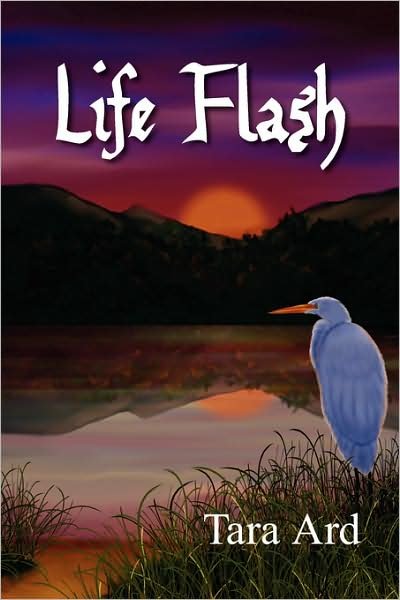 Cover for Tara Ard · Life Flash (Paperback Book) (2008)