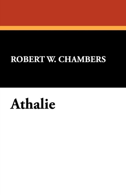 Cover for Robert W. Chambers · Athalie (Paperback Book) (2008)