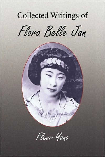 Cover for Fleur Yano · Collected Writings of Flora Belle Jan (Hardcover bog) (2008)