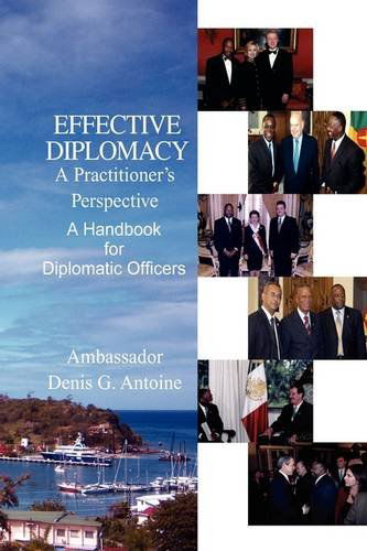 Cover for Ambassador Denis G. Antoine · Effective Diplomacy (Innbunden bok) (2009)