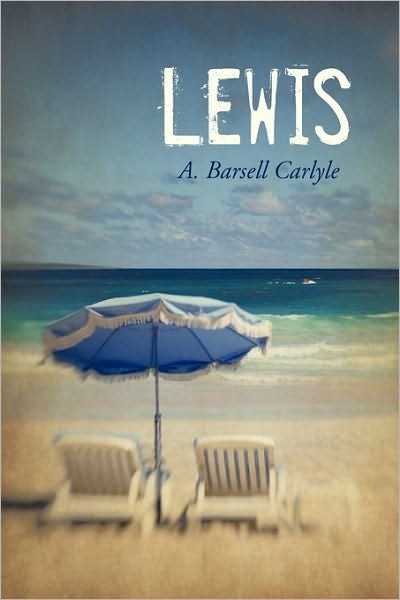 Cover for Barsell Carlyle A. Barsell Carlyle · Lewis (Hardcover Book) (2009)