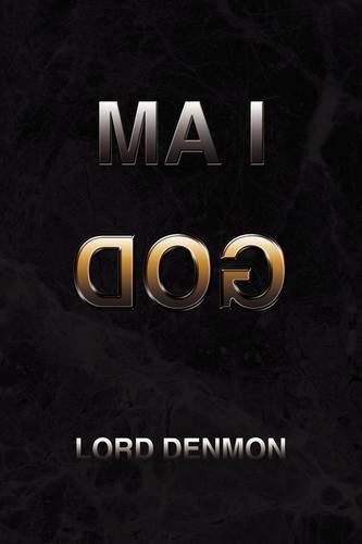 Cover for Lord Denmon · I Am God (Hardcover Book) (2009)