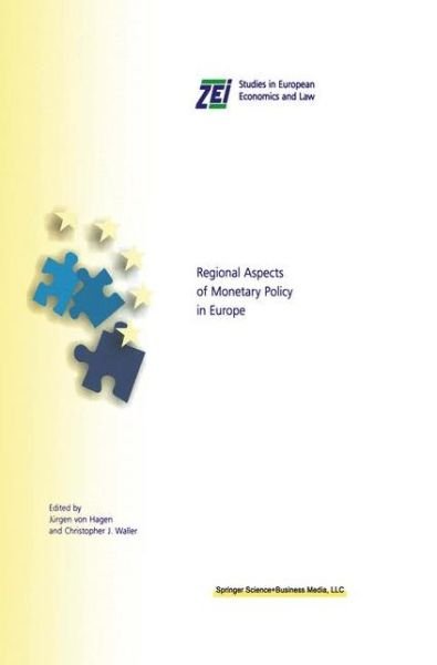 Cover for Jurgen Von Hagen · Regional Aspects of Monetary Policy in Europe - ZEI Studies in European Economics and Law (Pocketbok) [Softcover reprint of hardcover 1st ed. 2000 edition] (2010)