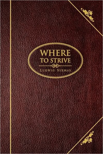 Cover for Ludwig Niemas · Where to Strive (Gebundenes Buch) (2010)