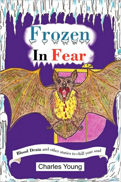 Cover for Charles Young · Frozen in Fear: Blood Drain and Other Stories to Chill Your Soul (Paperback Book) (2010)