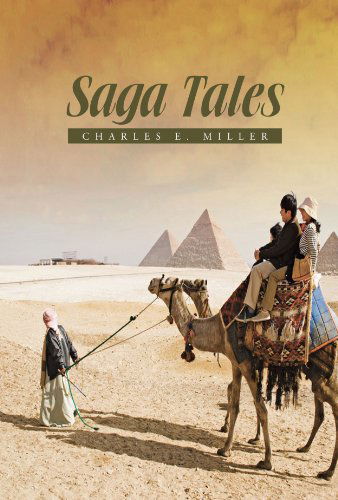 Cover for Charles E. Miller · Saga Tales (Paperback Book) (2010)