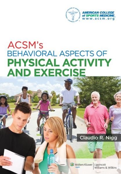 Cover for American College of Sports Medicine · ACSM's Behavioral Aspects of Physical Activity and Exercise - American College of Sports Medicine (Paperback Book) (2013)