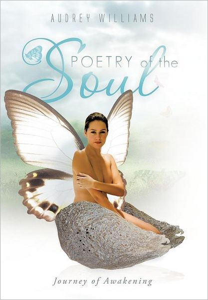 Cover for Audrey Williams · Poetry of the Soul: Journey of Awakening (Hardcover Book) (2011)