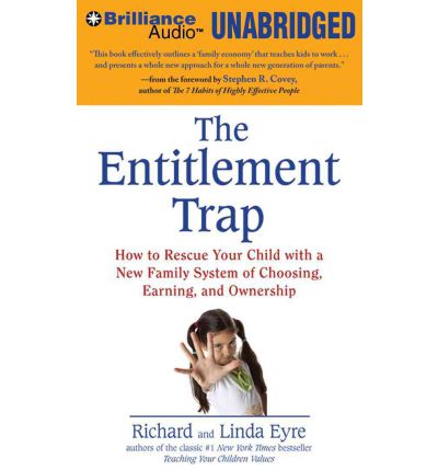 Cover for Linda Eyre · The Entitlement Trap: How to Rescue Your Child with a New Family System of Choosing, Earning, and Ownership (Brilliance Audio on Compact Disc) (Audiobook (CD)) [Unabridged edition] (2012)