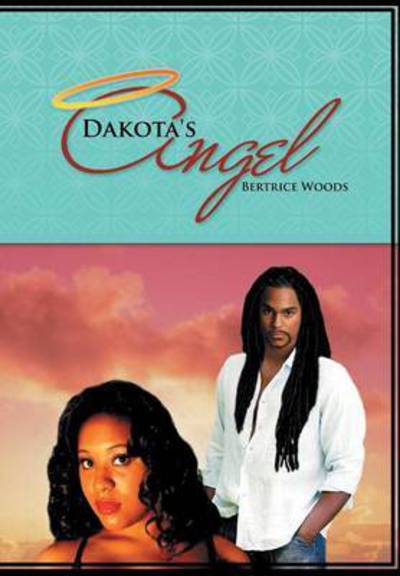 Cover for Bertrice Woods · Dakota's Angel (Hardcover Book) (2015)