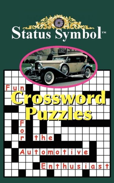 Cover for Glen a Starkey · Status Symbol: Crossword Puzzles for the Automotive Enthusiast (Paperback Book) (2012)