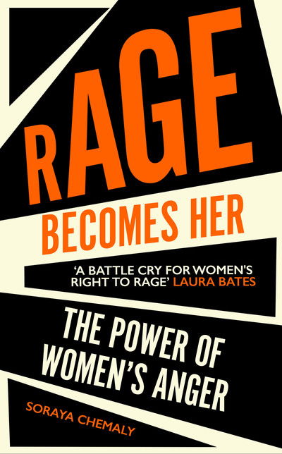 Cover for Soraya Chemaly · Rage Becomes Her (Hardcover Book) (2018)