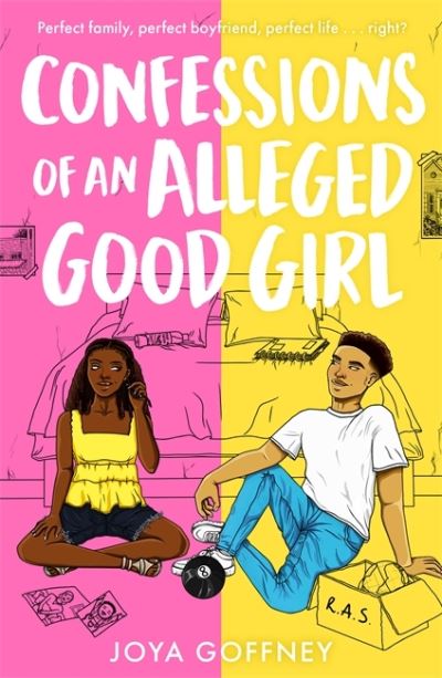 Confessions of an Alleged Good Girl: Winner of Best YA Fiction, Black Book Awards 2022 - Joya Goffney - Książki - Hot Key Books - 9781471411113 - 3 maja 2022