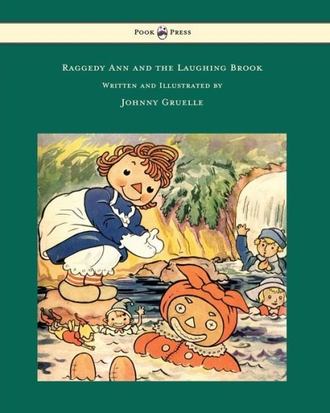 Cover for Johnny Gruelle · Raggedy Ann and the Laughing Brook - Illustrated by Johnny Gruelle (Taschenbuch) (2014)