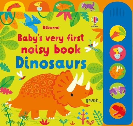 Baby's Very First Noisy Book Dinosaurs - Baby's Very First Noisy Book - Fiona Watt - Books - Usborne Publishing Ltd - 9781474999113 - February 3, 2022