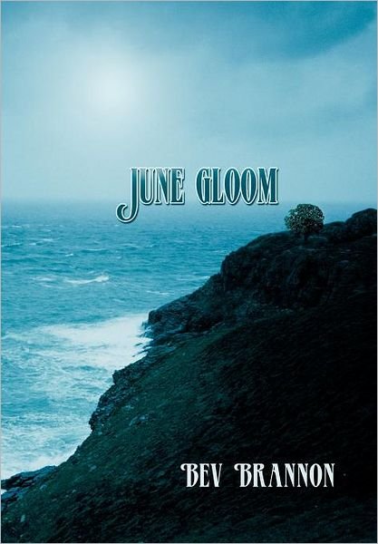 Cover for Bev Brannon · June Gloom (Hardcover Book) (2012)