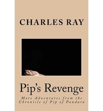 Cover for Ray Charles · Pip's Revenge: More Adventures from the Chronicle of Pip of Pandara (Paperback Bog) (2012)